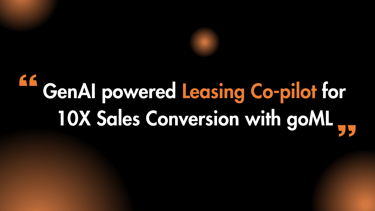 GenAI powered Leasing Co-pilot for 10X Sales Conversion with goML