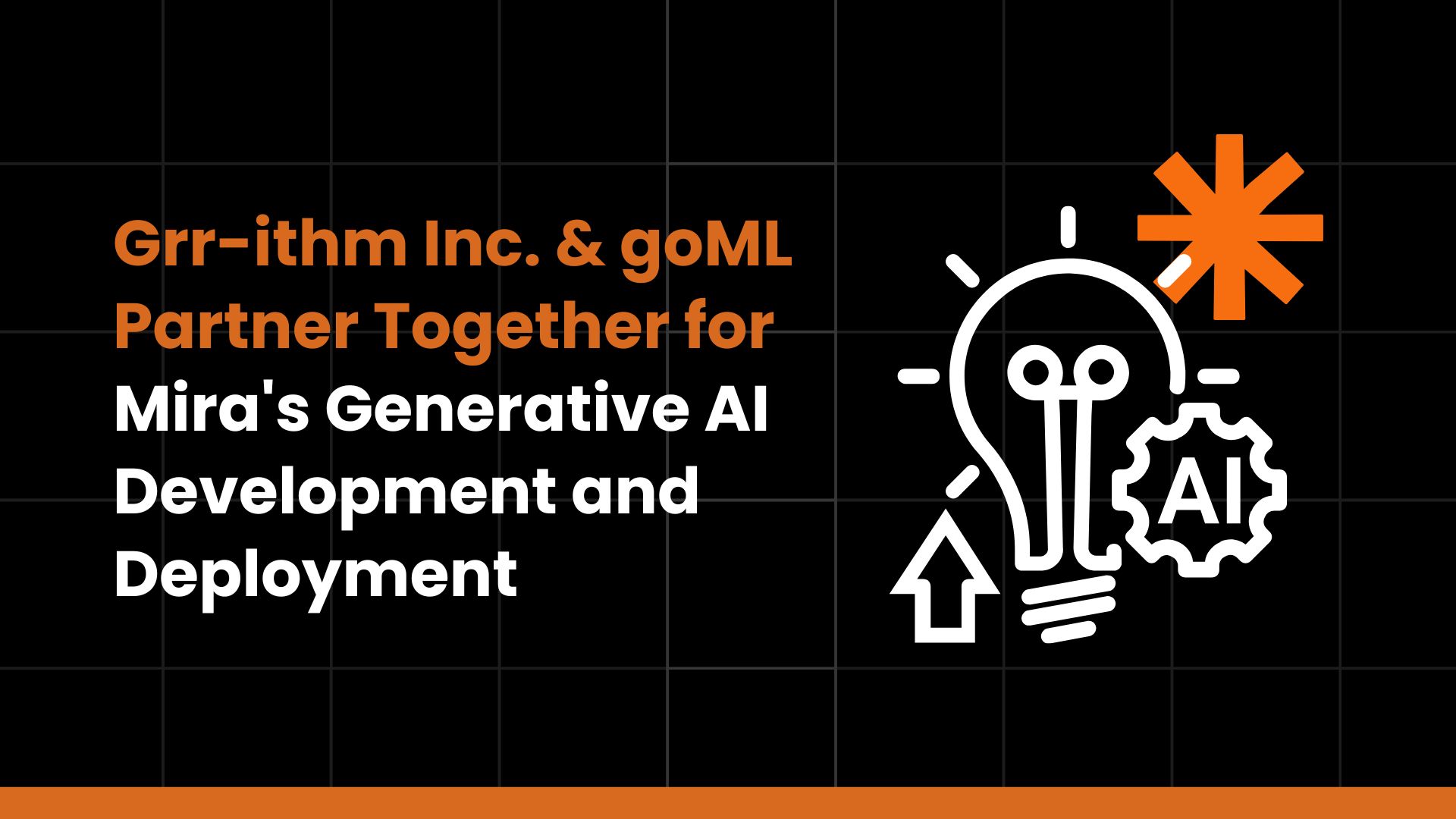 Grr-ithm Inc. & goML Partner Together for Mira's Generative AI Development and Deployment 