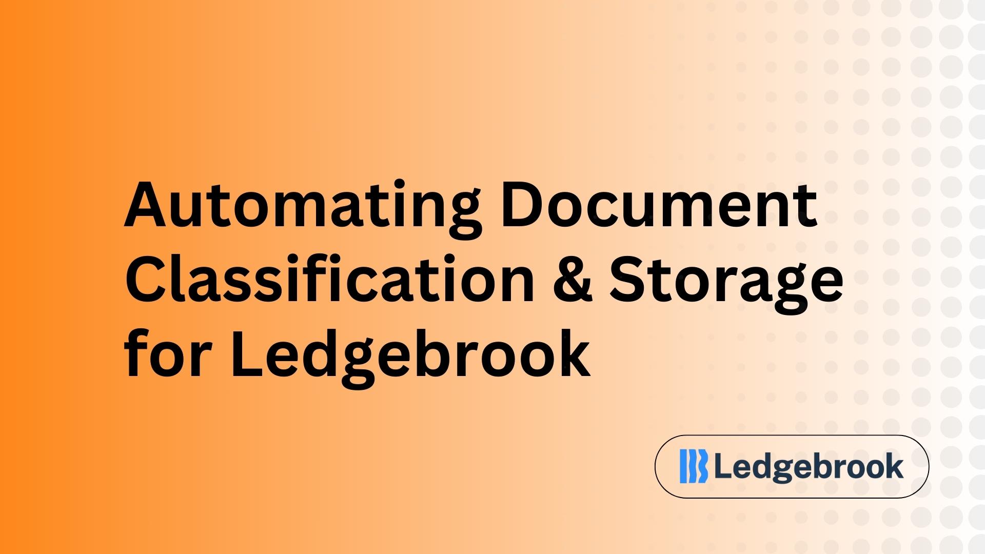 Automating Document Classification & Storage for Ledgebrook