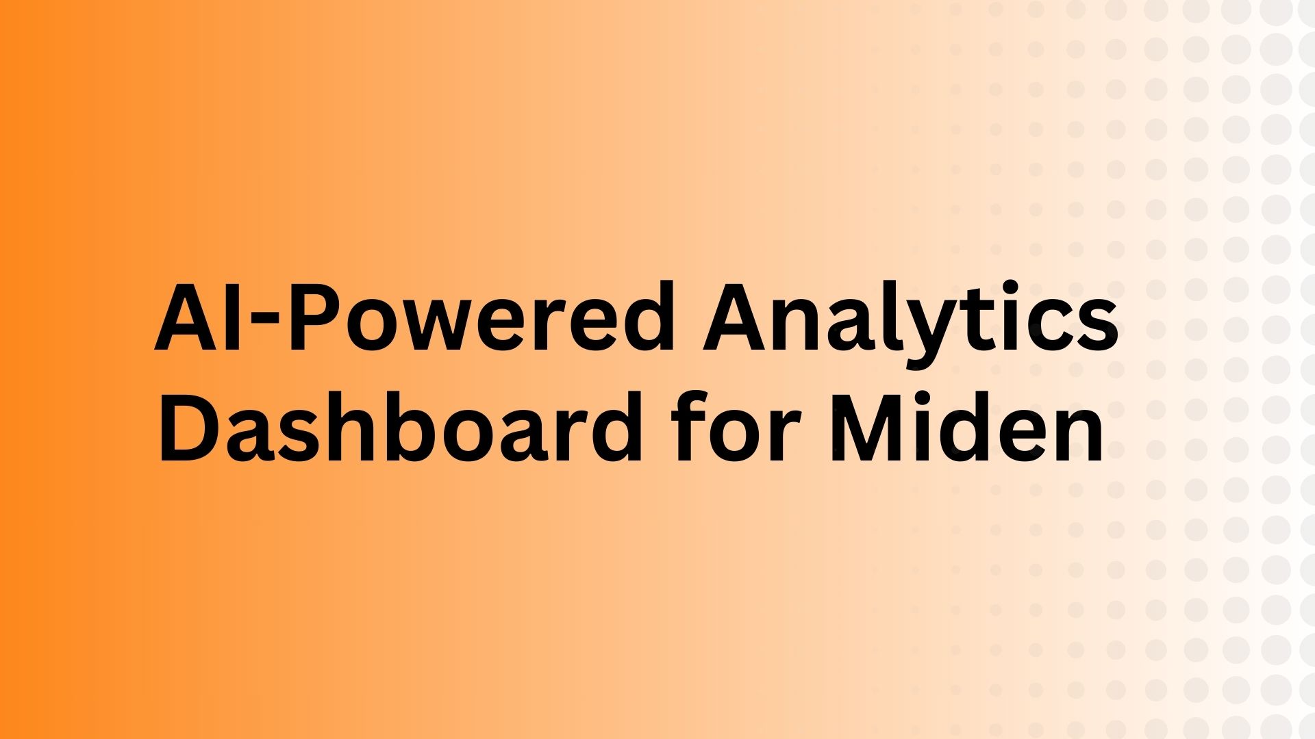 AI-Powered Analytics Dashboard for Miden